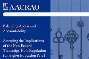 Balancing Access and Accountability: Assessing the Implications of the New Federal Transcript-Hold Regulation for Higher Education - Part 1