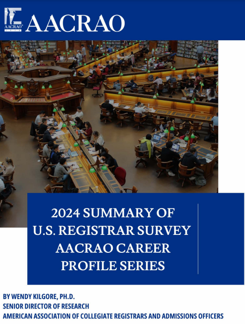 2024 Summary of U.S. Registrar Survey AACRAO Career Profile Series